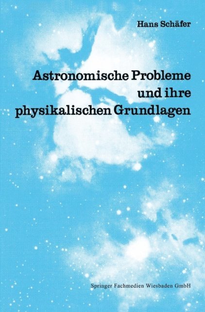 Hans Schafer - Astronomische Probleme und ihre physikalischen Grundlagen, E-bok