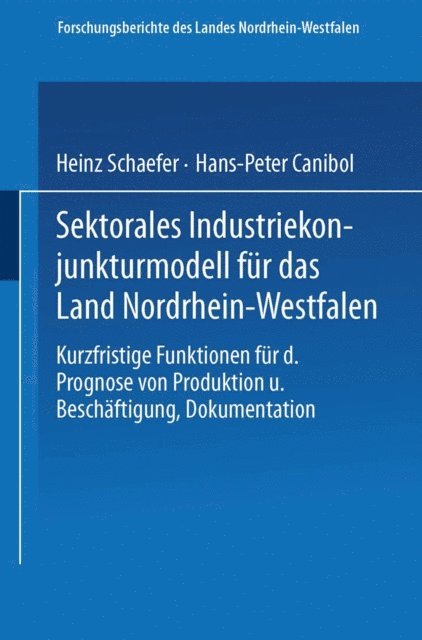Heinz Schaefer - Sektorales Industriekonjunkturmodell für das Land Nordrhein-Westfalen, E-bok