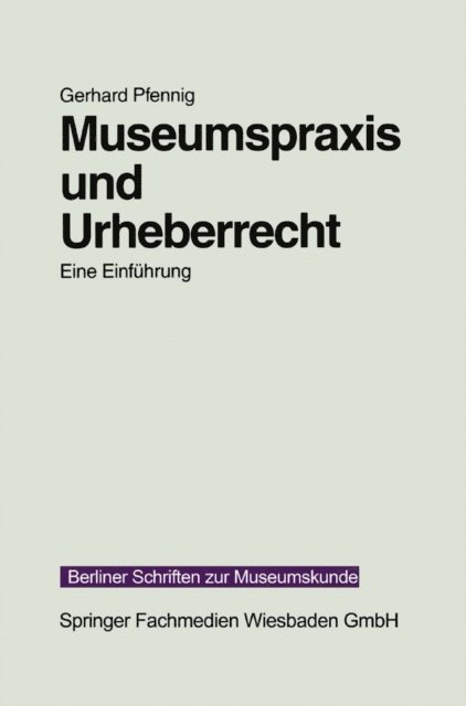 Gerhard Pfennig - Museumspraxis und Urheberrecht, E-bok