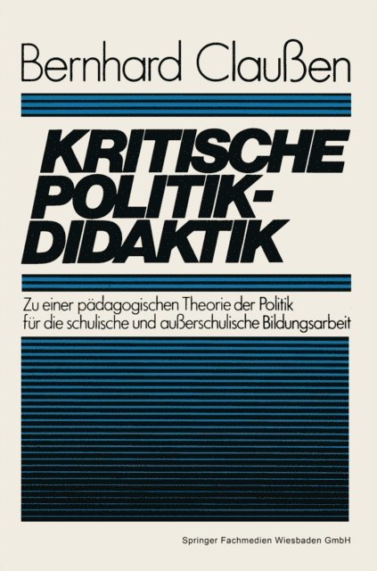 Bernhard Clauen - Kritische Politikdidaktik, E-bok