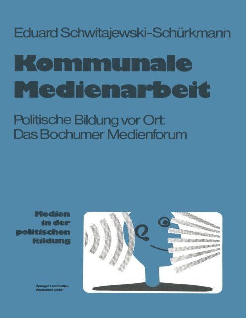 Eduard Schwitajewski-Schurkmann - Kommunale Medienarbeit, E-bok