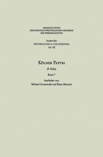 Universitat zu Koln, Klaus Maresch, Michael Gronewald - Kölner Papyri, E-bok