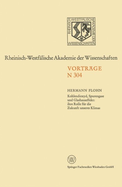 Hermann Flohn - Kohlendioxyd, Spurengase und Glashauseffekt: ihre Rolle für die Zukunft unseres Klimas, E-bok
