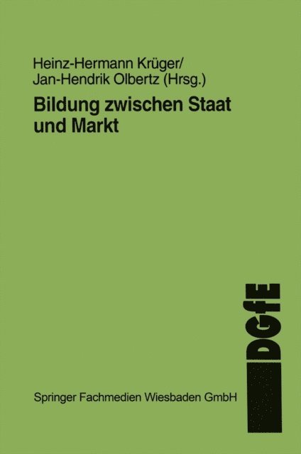 Jan H. Olbertz, Heinz-Hermann Kruger - Bildung zwischen Staat und Markt, E-bok