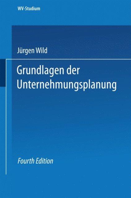 Jurgen Wild - Grundlagen der Unternehmungsplanung, E-bok