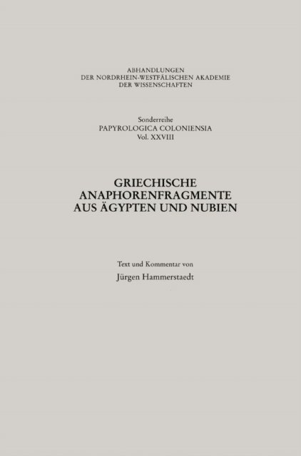 Jurgen Hammerstaedt - Griechische Anaphorenfragmente aus Ägypten und Nubien, E-bok