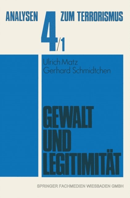 Gerhard Schmidtchen, Ulrich Matz - Gewalt und Legitimität, E-bok