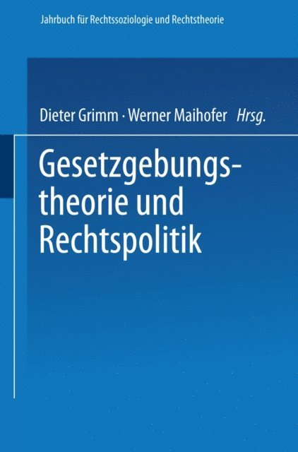 Werner Maihofer, Dieter Grimm - Gesetzgebungstheorie und Rechtspolitik, E-bok