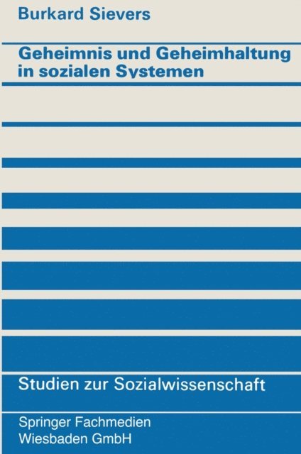Burkard Sievers - Geheimnis und Geheimhaltung in sozialen Systemen, E-bok