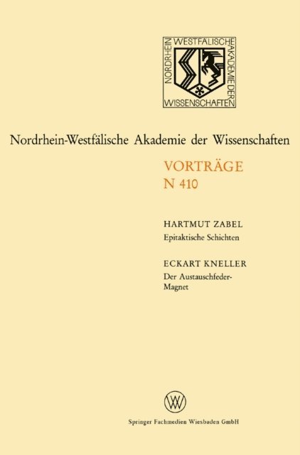 Hartmut Zabel - Epitaktische Schichten: Neue Strukturen und Phasenübergänge. Der Austauschfeder-Magnet: Ein neus Materialprinzip für Permanmagnete, E-bok