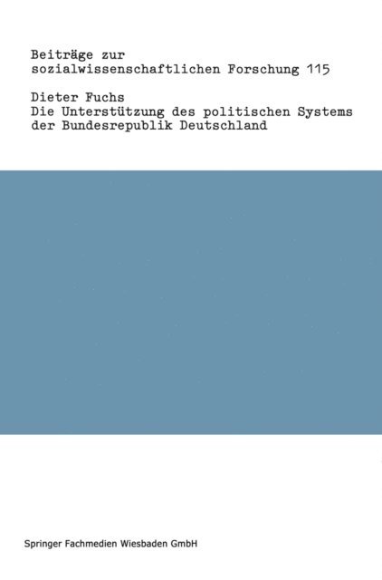 Dieter Fuchs - Die Unterstützung des politischen Systems der Bundesrepublik Deutschland, E-bok