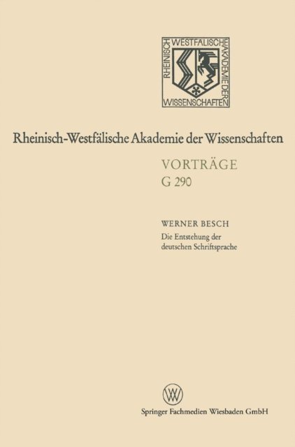Werner Besch - Die Entstehung der deutschen Schriftsprache, E-bok
