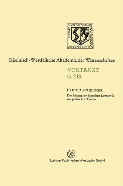 Ulrich Scheuner - Der Beitrag der deutschen Romantik zur politischen Theorie, E-bok