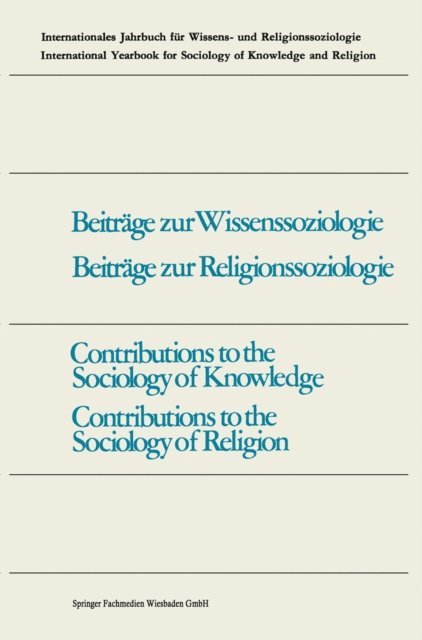 Fritz Schutze - Contributions to the Sociology of Knowledge / Contributions to the Sociology of Religion, E-bok