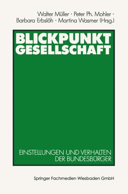 Martina Wasmer, Barbara Erbsloh, Peter Ph. Mohler, Walter Muller - Blickpunkt Gesellschaft, E-bok
