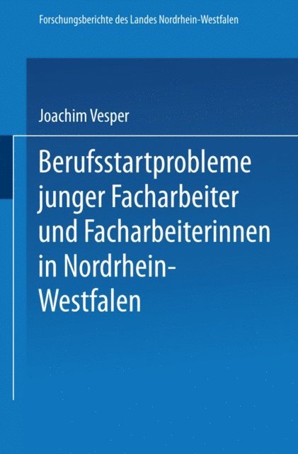 Joachim Vesper - Berufsstartprobleme junger Facharbeiter und Facharbeiterinnen in Nordrhein-Westfalen, E-bok