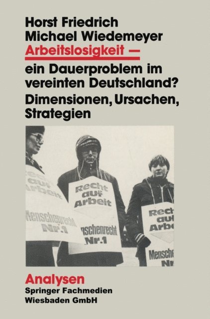 Michael Wiedemeyer, Horst Friedrich - Arbeitslosigkeit — ein Dauerproblem im vereinten Deutschland?, E-bok