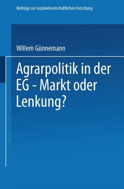 Willem Gunnemann - Agrarpolitik in der EG — Markt oder Lenkung?, E-bok
