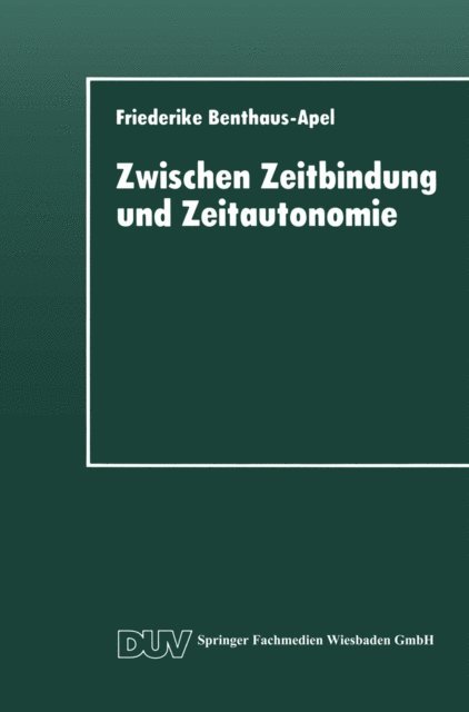 Friederike Benthaus-Apel - Zwischen Zeitbindung und Zeitautonomie, E-bok