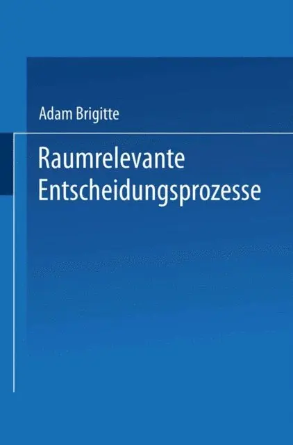 Brigitte Adam - Raumrelevante Entscheidungsprozesse, E-bok. Tillgänglighet: Lägg i varukorg