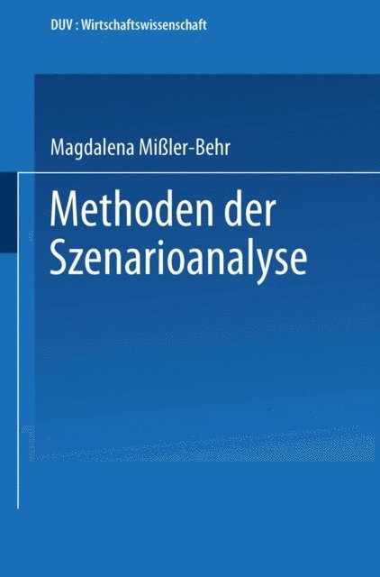 Magdalena Miler-Behr - Methoden der Szenarioanalyse, E-bok