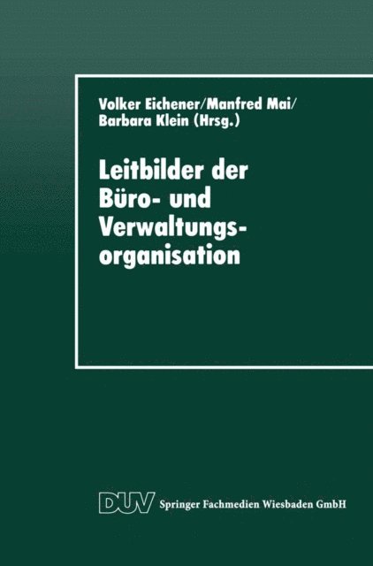 Volker Eichener - Leitbilder der Büro- und Verwaltungsorganisation, E-bok