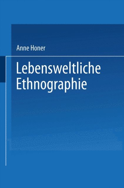 Anne Honer - Lebensweltliche Ethnographie, E-bok