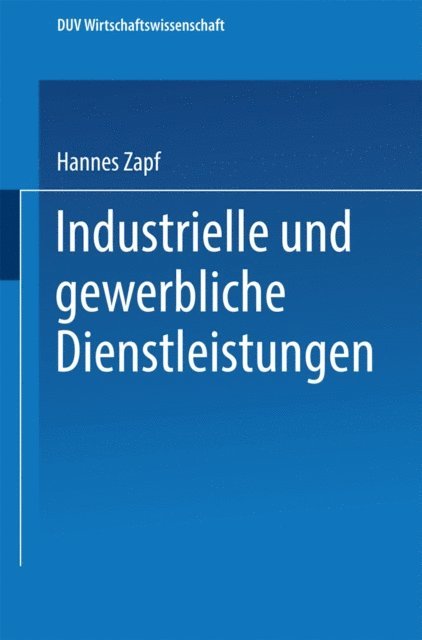 Hannes Zapf - Industrielle und gewerbliche Dienstleistungen, E-bok