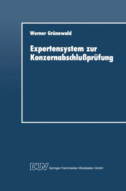 Werner Grunewald - Expertensystem zur Konzernabschlußprüfung, E-bok
