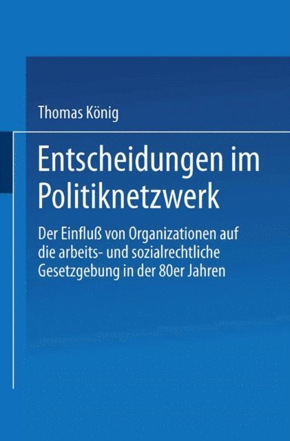 Thomas Konig - Entscheidungen im Politiknetzwerk, E-bok