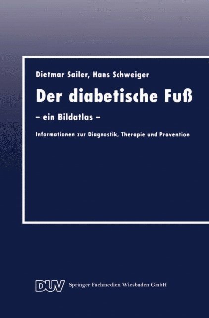 Hans Schweiger, Dietmar Sailer - Der diabetische Fuß, E-bok