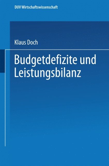 Klaus Doch - Budgetdefizite und Leistungsbilanz, E-bok