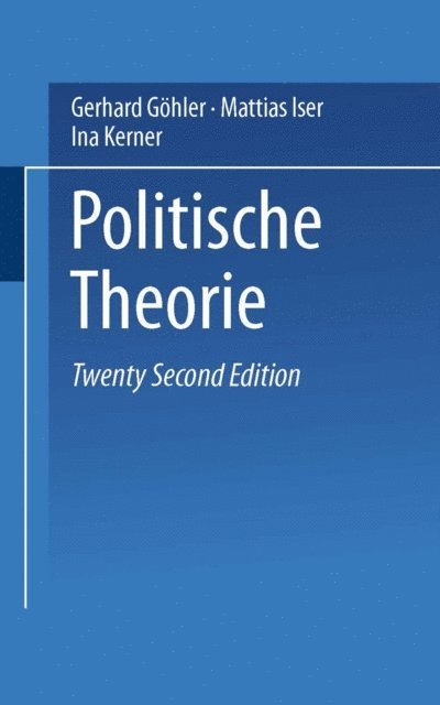 Ina Kerner, Mattias Iser, Gerhard Gohler - Politische Theorie, E-bok