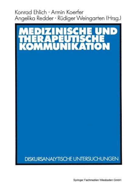 Rudiger Weingarten, Angelika Redder, Armin Koerfer, Konrad Ehlich - Medizinische und therapeutische Kommunikation, E-bok