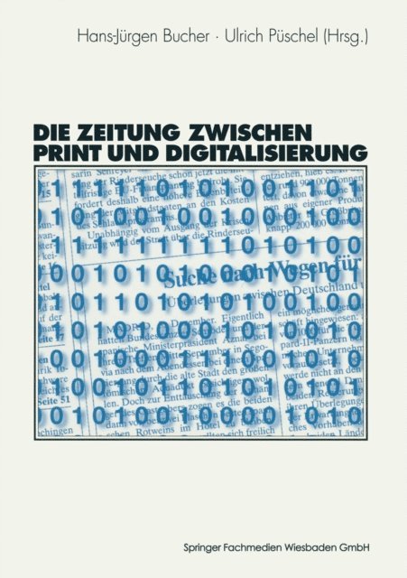 Ulrich Puschel, Hans-Jurgen Bucher - Die Zeitung zwischen Print und Digitalisierung, E-bok