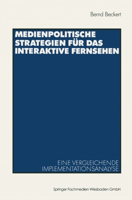 Bernd Beckert - Medienpolitische Strategien für das interaktive Fernsehen, E-bok