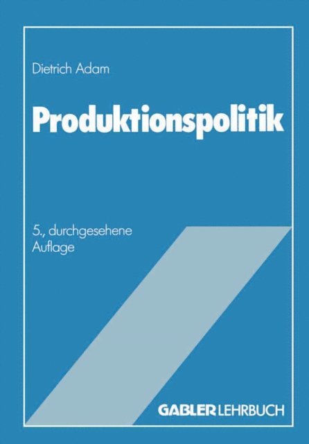 Dietrich Adam - Produktionspolitik, E-bok