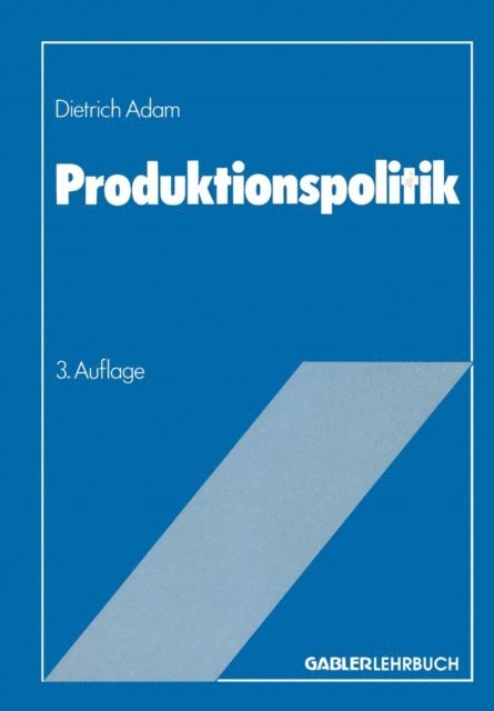 Dietrich Adam - Produktionspolitik, E-bok