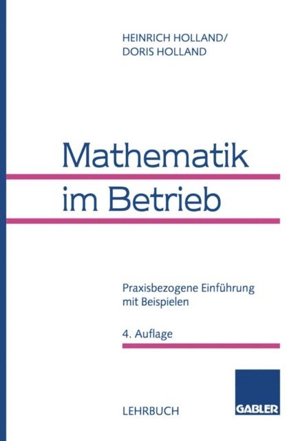 Doris Holland, Heinrich Holland - Mathematik im Betrieb, E-bok