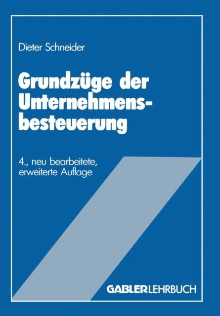 Dieter Schneider - Grundzüge der Unternehmensbesteuerung, E-bok