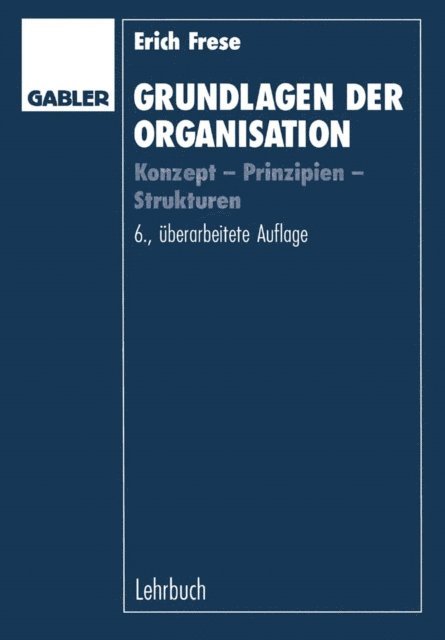 Erich Frese - Grundlagen der Organisation, E-bok