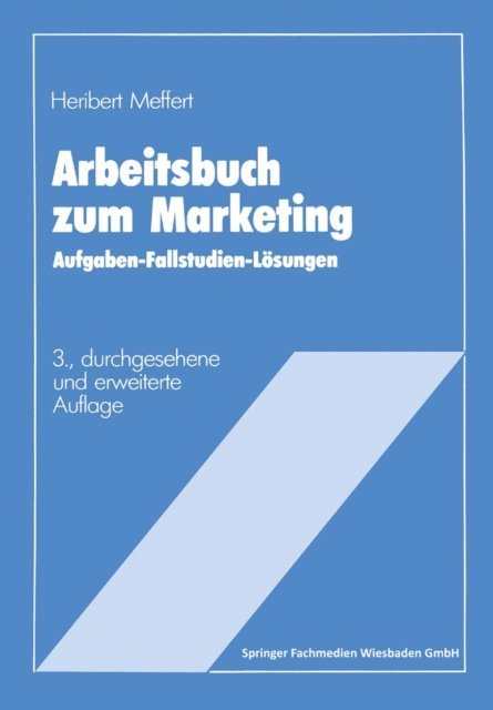 Heribert Meffert - Arbeitsbuch zum Marketing, E-bok