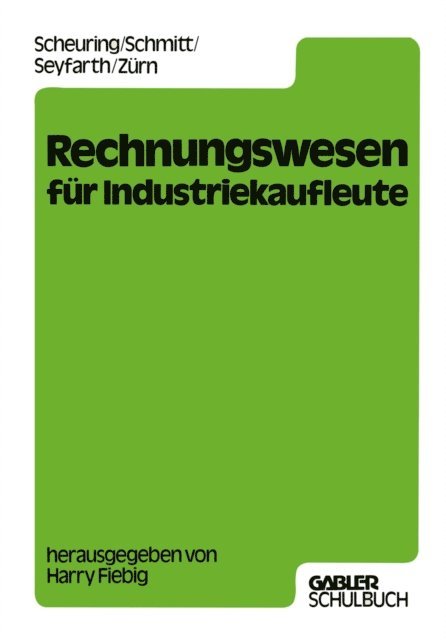 Harry Fiebig - Rechnungswesen für Industriekaufleute, E-bok