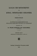 Katalog der Handschriften der K�nigl. �ffentlichen Bibliothek zu Dresden