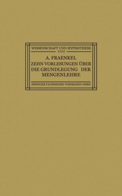 Adolf Fraenkel - Zehn Vorlesungen Über die Grundlegung der Mengenlehre, E-bok