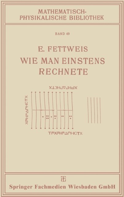 Ewald Fettweis - Wie Man Einstens Rechnete, E-bok