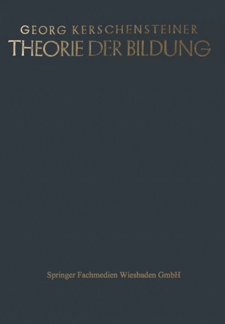 Georg Kerschensteiner - Theorie der Bildung, E-bok
