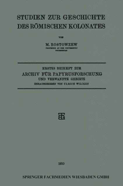 Ulrich Wilcken, M. Rostowzew - Studien zur Geschichte des Römischen Kolonates, E-bok