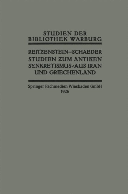 H. H. Schaeder, R. Reitzenstein - Studien zum Antiken Synkretismus aus Iran und Griechenland, E-bok