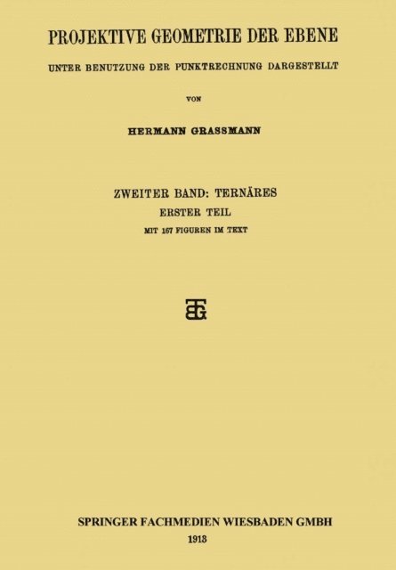Hermann Grassmann - Projektive Geometrie der Ebene, E-bok